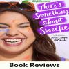 Book Review: There's Something About Sweetie by Sandhya Menon